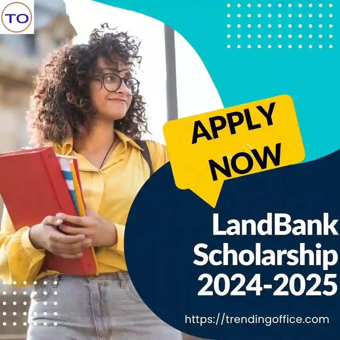 LandBank Scholarship Application 2024 | Apply Now! | TRENDING OFFICE
