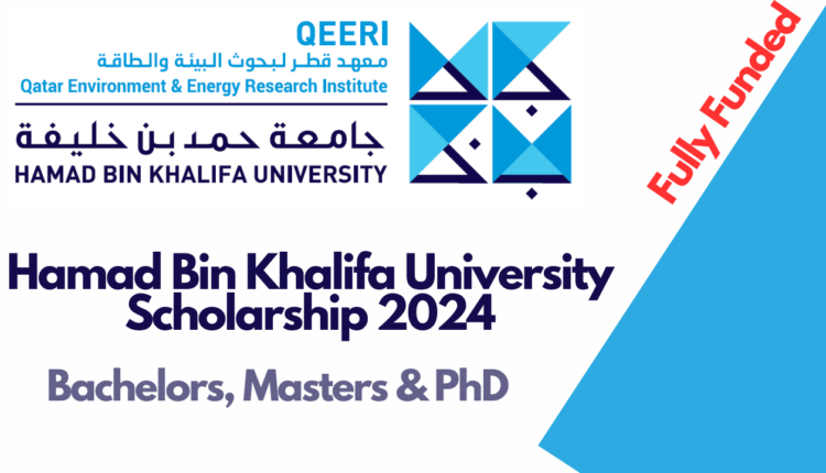 Hamad Bin Khalifa University Scholarship